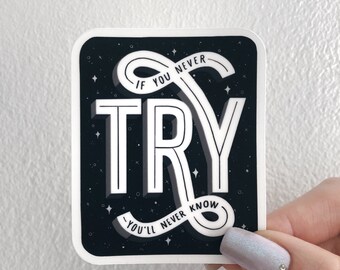 Try Sticker, Vinyl Sticker, Weatherproof, Black and White Sticker