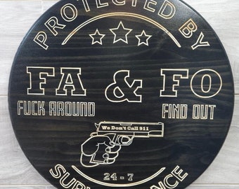 Protected By FAFO (F**k Around & Find Out) Surveillance CNC Custom Engraved Sign