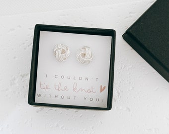 Sterling Silver Knot Earrings with Box&Card, Bridesmaid Proposal, Gift, I couldn't TIE the KNOT without you, Thank You, Bridal, Wedding