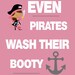 Even Pirates Wash Their Booty Wall Decor// Bathroom Wall - Etsy