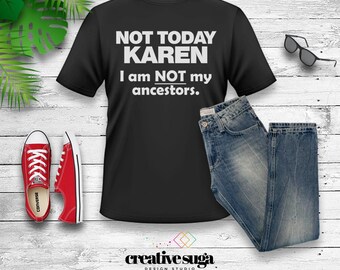 Not Today Karen... I'm NOT My Ancestors SVG-bundel - direct downloaden
