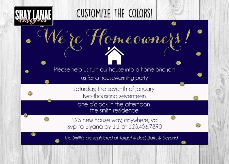 May include: A navy blue and white striped housewarming party invitation with gold glitter accents. The invitation reads "We're Homeowners!" and includes the date, time, and location of the party. The text also states that the hosts are registered at Target & Bed, Bath, & Beyond.