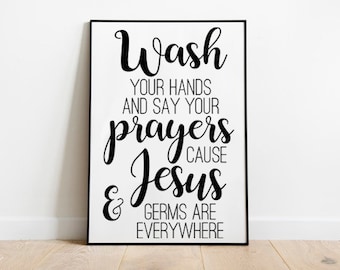 Wash Your Hands and Say Your Prayers Cause Jesus and Germs are Everywhere SVG Bundle - Instant Download