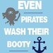 Even Pirates Wash Their Booty Wall Decor// Bathroom Wall - Etsy