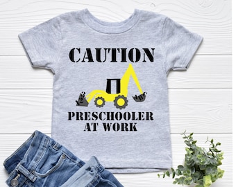 Caution Preschooler at Work + Construction Trucks + Toddler Boy T-Shirt + Letters Numbers + Funny Graphic Tee + Gift Idea + First Day Shirt
