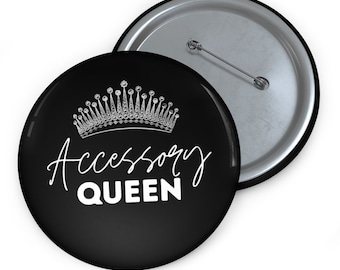 Accessory Queen Custom Pin Buttons