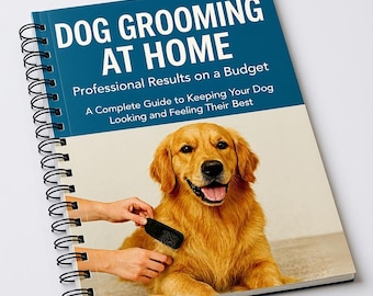 May include: A spiral-bound book titled "DOG GROOMING AT HOME" with a golden retriever on the cover. The book's subtitle reads "Professional Results on a Budget" and "A Complete Guide to Keeping Your Dog Looking and Feeling Their Best". A person is grooming the dog.