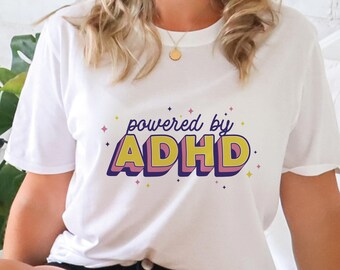 Powered by ADHD T shirt | White T shirt | Adult T shirt | ADHD T shirt | ADHD Brain T Shirt