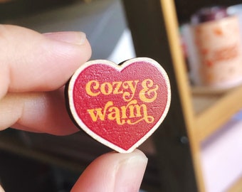 Cozy & Warm Wood Pin Badge | Autumn Wood Pin | Autumn Vibes Pin
