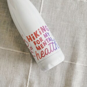 Wandern für meine psychische Gesundheit Flasche | Mentale Gesundheit Flasche | Wasserflasche