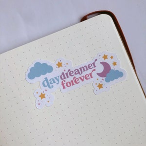 Glossy Vinyl Sticker - Daydreamer Forever, Phone, Notebook
