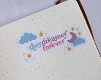 Glossy Vinyl Sticker - Daydreamer Forever, Phone, Notebook