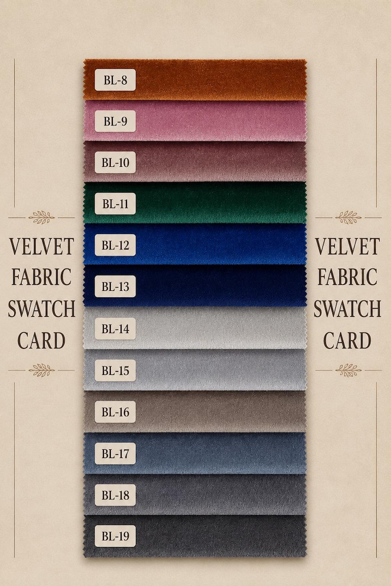 May include: A velvet fabric swatch card featuring twelve horizontal strips of fabric in various colors, including brown, pink, mauve, dark green, blue, and shades of gray. Each strip is labeled with a white tag marked BL-8 through BL-19.