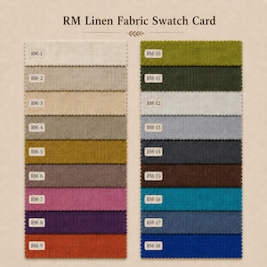 May include: RM Linen Fabric Swatch Card featuring eighteen rectangular fabric samples arranged in two columns. Each swatch is labeled with a code from RM-1 to RM-18, displaying a variety of colors including neutrals, greens, blues, and warm tones.