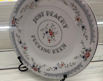 Decorative Profanity Plate, Just Peachy Fucking Keen, Upcycled Plate, Curse Word Decor, Thrifted, Bad Word Art, Kitchen Decor, Housewarming