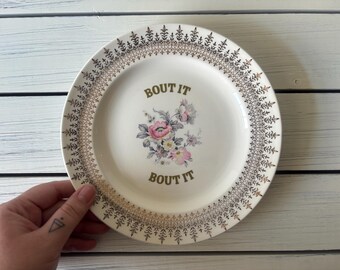 Decorative Profanity Plate, Bout It Bout It, Upcycled, Curse Word, Thrifted, Bad Word Art, Kitchen Decor, Housewarming