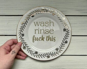 Decorative Profanity Plate, Wash Rinse Fuck This, Upcycled Plate, Bad Word Decor, Thrifted, Bad Word Art, Kitchen Decor, Housewarming Gift