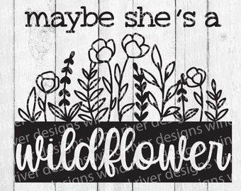 Maybe She's a Wildflower digital SVG file
