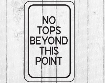 No Tops Beyond This Point bottle opener SVG file