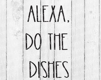 Alexa, do the dishes digital file