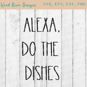 Alexa, do the dishes digital file