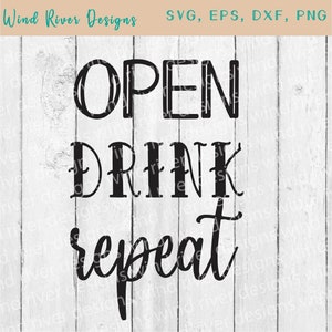 Peut inclure: Texte graphique noir et blanc sur un fond de bois blanc. Le texte dit "Open Drink Repeat".
