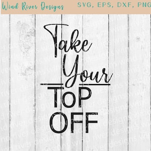 Take Your Top Off Bottle Opener SVG file