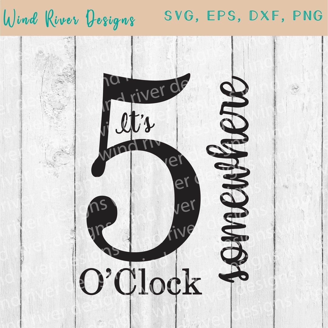 It's 5 O'clock Somewhere SVG File - Etsy