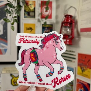 Je perds tout intérêt pour le cheval du patriarcat, autocollant vinyle imperméable