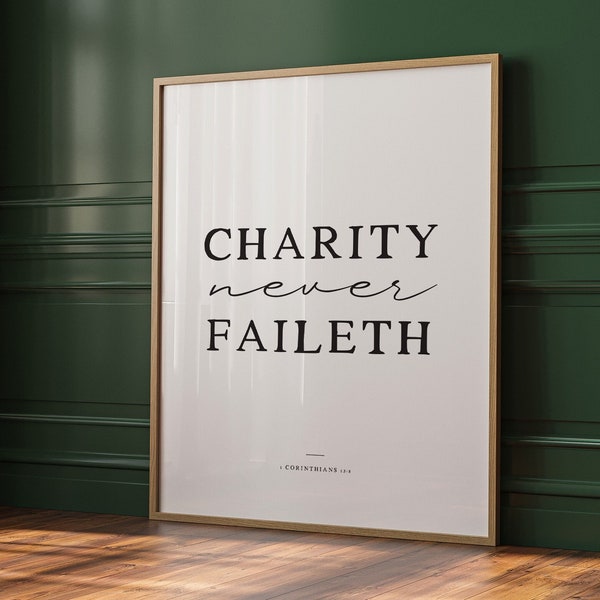 Charity never faileth, Relief society declaration, 1 Corinthians 13 8, LDS wall art, LDS relief society printable,  Church of Jesus Christ
