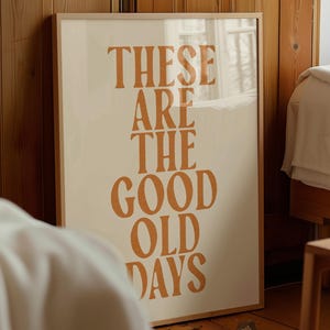 These are the good old days printable quote, Vintage wall art, Trendy retro print, Positive quote poster, Dorm room decor, Bedroom wall art