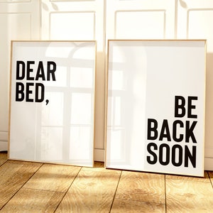 Dear bed be back soon, Set of 2 bedroom prints, Modern bedroom wall art, Above bed decor, Funny bedroom wall decor, Master bedroom art print