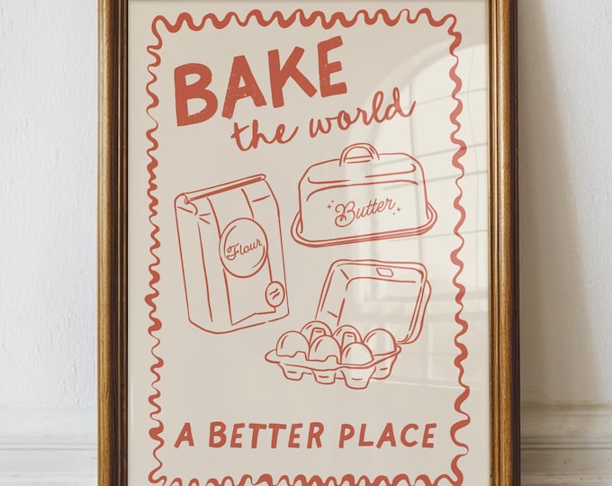 Baking kitchen wall art, Retro kitchen print, Bake the world a better place, Gift for baker, Bakery poster, Baking quote, Funny kitchen art