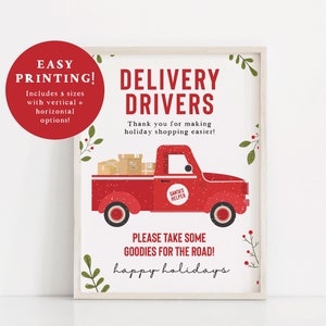 May include: A printable sign with a red truck and the text "Delivery Drivers" and "Thank you for making holiday shopping easier!"  The truck is carrying packages and has a sticker that says "Santa's Helper". The sign also says "Please take some goodies for the road!" and "Happy Holidays".