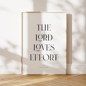 The Lord loves effort, Russell M Nelson quote, Latter Day Saint wall art, General conference quote, LDS printable, Church of Jesus Christ
