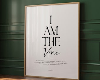 I am the vine print, Scripture wall art, John 15:5, Neutral bible verse prints, Modern scripture decor, Jesus poster, Christian wall decor