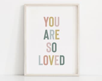 You are so loved, Pastel nursery art, Girls playroom art, Baby girl nursery print, Toddler girl room, Girl nursery decor, Baby girl wall art