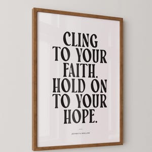 LDS wall art, Cling to your faith, Jeffrey R Holland quote, Latter Day Saint printable, LDS home decor, LDS Youth poster, Relief Society art
