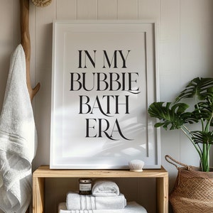 In my bubble bath era print, Bathroom wall art, Modern bathroom prints, Neutral bathroom wall art, Funny bathroom quote, Bathtub printable