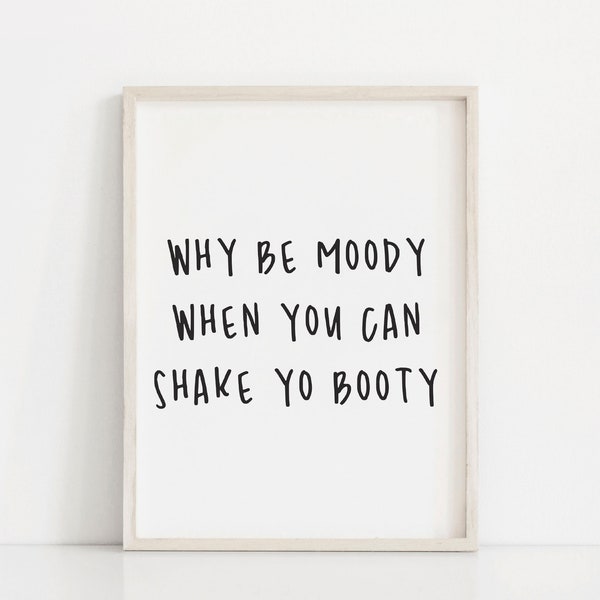 Positive quote print, Funny bedroom art, Dorm room wall decor, Cute wall printable, Funny sayings art, Humorous wall art, Shake your booty