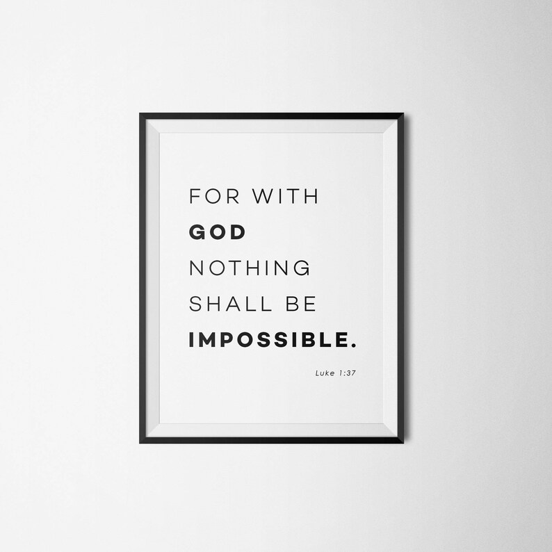 Puede incluir: Impresi&oacute;n tipogr&aacute;fica en blanco y negro con la cita "Porque para Dios nada es imposible." y la referencia b&iacute;blica "Lucas 1:37".