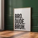 Bro Dude Bruh Printable, Boys Wall Art, Boys Room Wall Decor, Funny ...