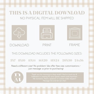 May include: A digital download information graphic with a beige gingham border. Text reads: THIS IS A DIGITAL DOWNLOAD, NO PHYSICAL ITEM WILL BE SHIPPED. Icons for download, print, and frame are shown. Includes sizes 5x7, 8x10, 11x14, 16x20, 18x24, 20x30, 24x36.