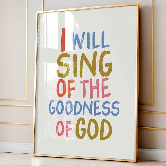 Goodness of God print, Bible Wall Art, Christian Faith, Jesus, Bible Verse Poster, Trendy wall art, Dorm room wall decor, Scripture print