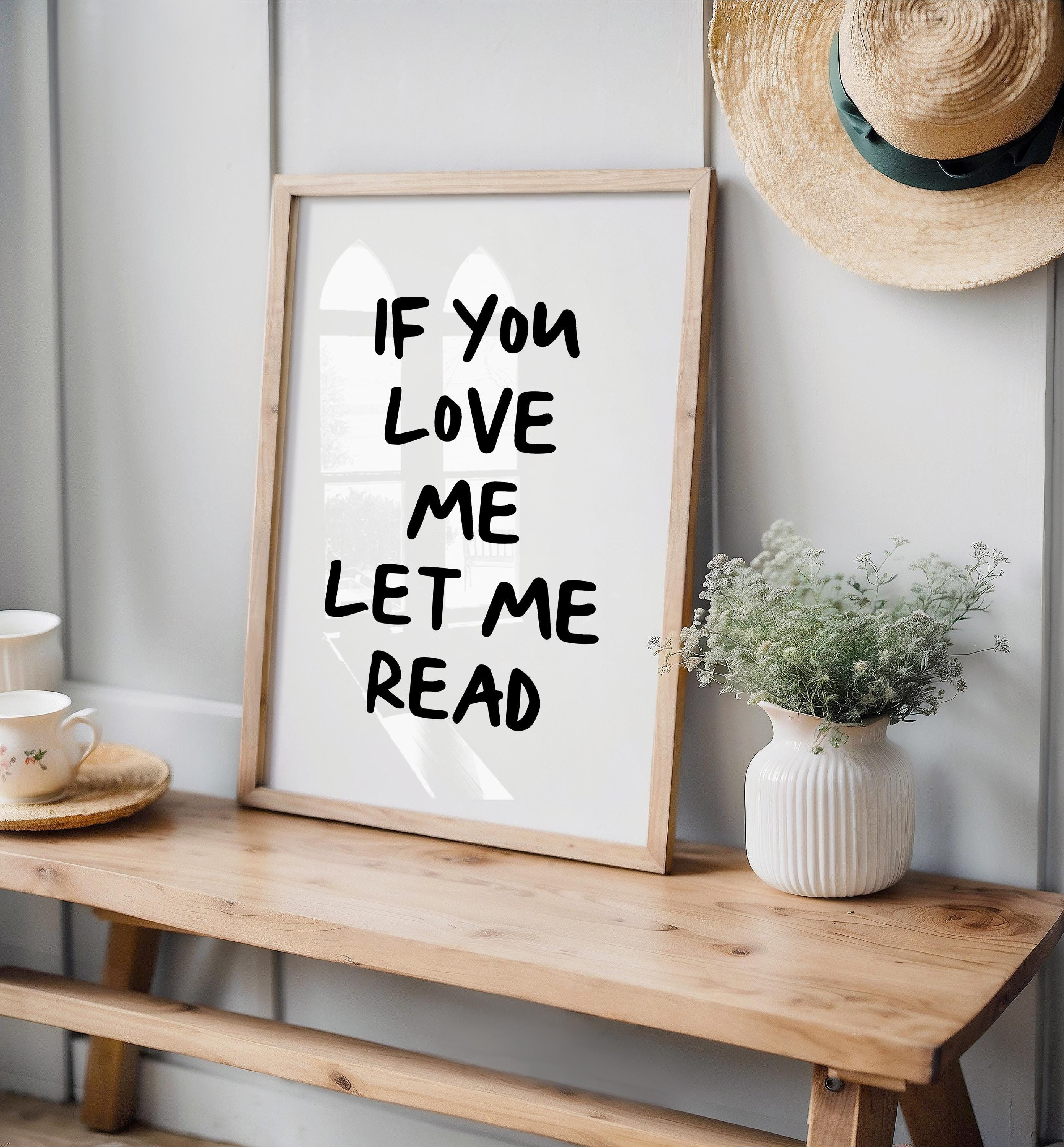 If You Love Me Let Me Read, Reading Wall Art, Reading Nook Decor ...