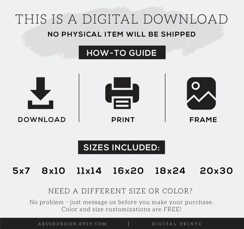 K&ouml;nnte beinhalten: Grafik f&uuml;r digitalen Download mit dem Text &bdquo;THIS IS A DIGITAL DOWNLOAD&ldquo; und &bdquo;NO PHYSICAL ITEM WILL BE SHIPPED&ldquo;. Enth&auml;lt Symbole f&uuml;r Download, Druck und Rahmen sowie Gr&ouml;&szlig;enoptionen: 5x7, 8x10, 11x14, 16x20, 18x24 und 20x30.