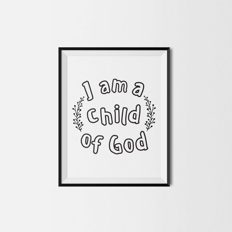 I Am Child Of God Print Nursery Scripture Wall Art Christian Nursery Prints Nursery Bible Quote Christian Baby Decor Lds Baptism Gift