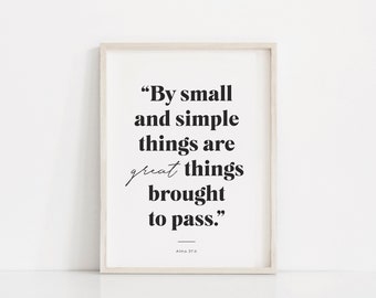 By small and simple things, Lds scripture printable, Mormon art, Lds quote print, Lds home decor, Lds gift, Latter-day saint print, Lds art