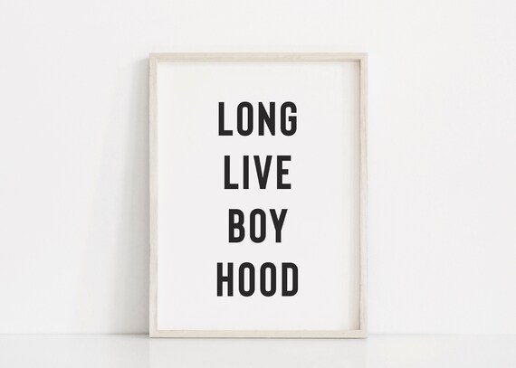 Long live boyhood, Boys room wall art, Boys playroom wall decor, Black and white playroom prints, Boys room poster, Brother sign, Boys quote