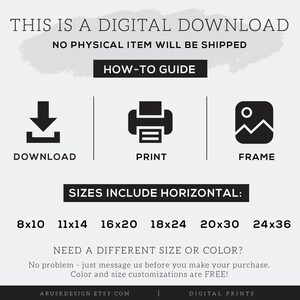 May include: A digital download graphic with the text "THIS IS A DIGITAL DOWNLOAD" and "NO PHYSICAL ITEM WILL BE SHIPPED". Includes icons for download, print, and frame, with size options from 8x10 to 24x36 inches.